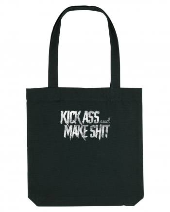 Kick Ass & Make Shit (white) Black