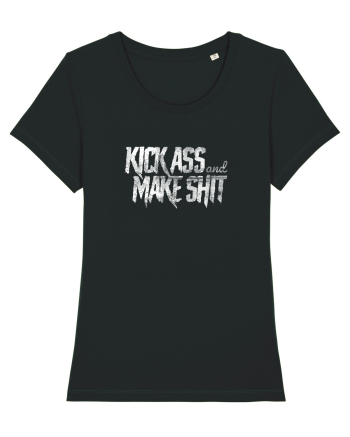 Kick Ass & Make Shit (white) Black
