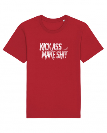 Kick Ass & Make Shit (white) Red