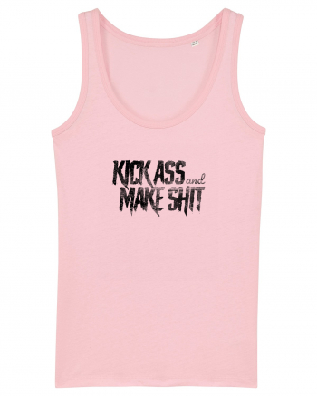 Kick Ass & Make Shit (black) Cotton Pink