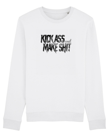 Kick Ass & Make Shit (black) White