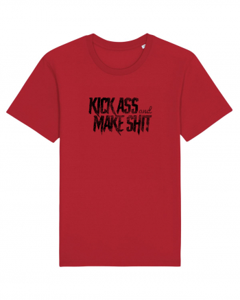 Kick Ass & Make Shit (black) Red