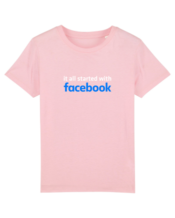 It all started with Facebook (white) Cotton Pink