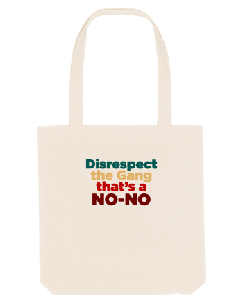 Disrespect the Gang/ That's a NO-NO Natural