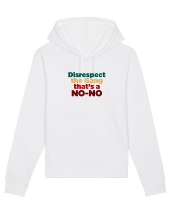 Disrespect the Gang/ That's a NO-NO White