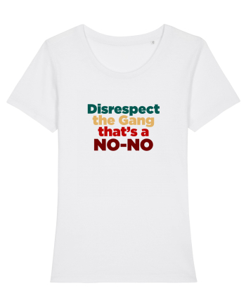 Disrespect the Gang/ That's a NO-NO White