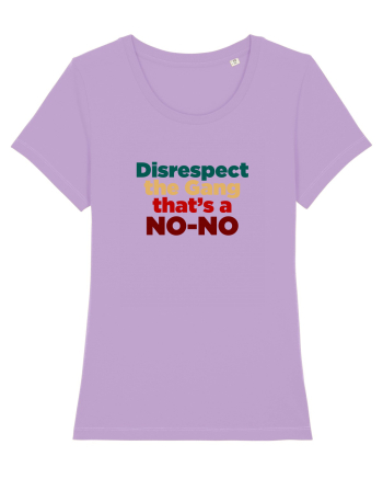 Disrespect the Gang/ That's a NO-NO Lavender Dawn