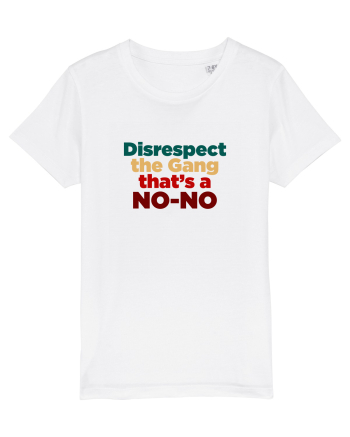 Disrespect the Gang/ That's a NO-NO White