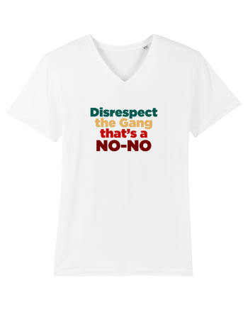 Disrespect the Gang/ That's a NO-NO White