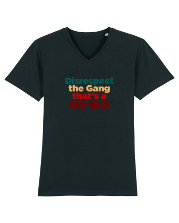 Disrespect the Gang/ That's a NO-NO Black