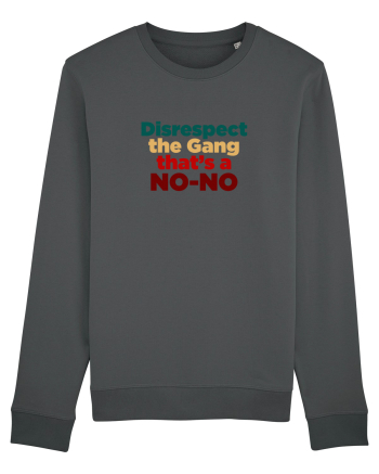 Disrespect the Gang/ That's a NO-NO Anthracite
