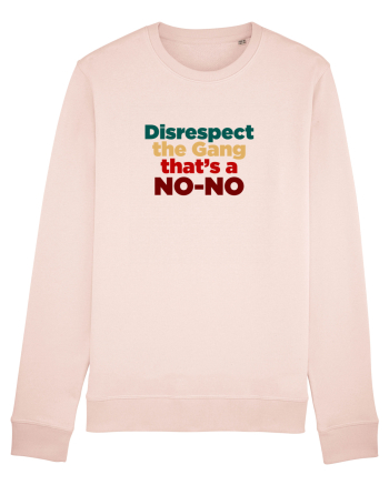 Disrespect the Gang/ That's a NO-NO Candy Pink