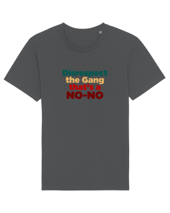 Disrespect the Gang/ That's a NO-NO Anthracite