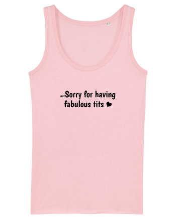 Not Sorry For Having Fabulous Tits b Cotton Pink