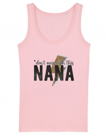 Don't mess with this Nana Cotton Pink