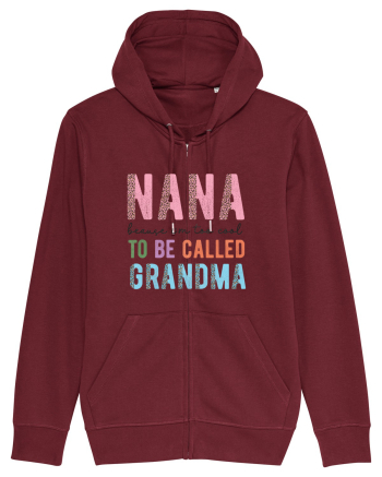 Nana because I'm to cool to be called Grandma Burgundy