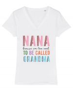 Nana because I'm to cool to be called Grandma Tricou mânecă scurtă guler V Damă Evoker
