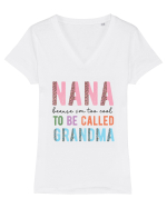Nana because I'm to cool to be called Grandma Tricou mânecă scurtă guler V Damă Evoker