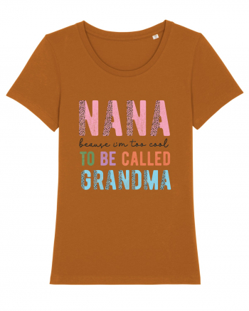 Nana because I'm to cool to be called Grandma Roasted Orange