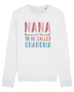Nana because I'm to cool to be called Grandma Bluză mânecă lungă Unisex Rise