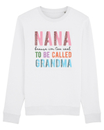 Nana because I'm to cool to be called Grandma Bluză mânecă lungă Unisex Rise