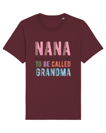 Nana because I'm to cool to be called Grandma Burgundy