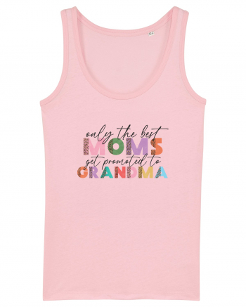 Only the Best Moms get promoted to Grandma Cotton Pink