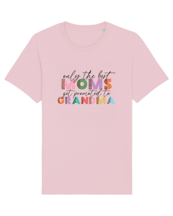 Only the Best Moms get promoted to Grandma Cotton Pink