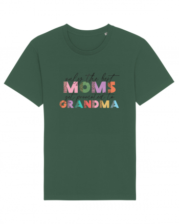 Only the Best Moms get promoted to Grandma Bottle Green