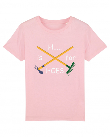 H... is for Hoes Cotton Pink