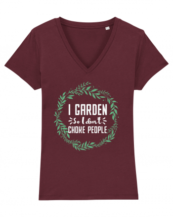 I Garden So I Don't Choke People Burgundy