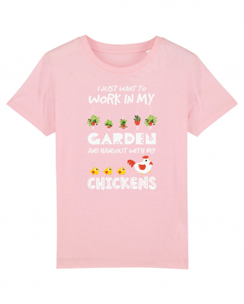 I just want to work in my garden and hangout with my chickens Cotton Pink