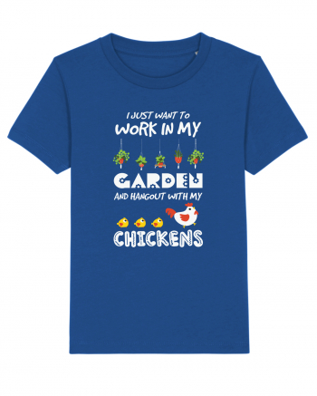 I just want to work in my garden and hangout with my chickens Majorelle Blue