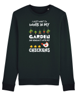 I just want to work in my garden and hangout with my chickens Bluză mânecă lungă Unisex Rise