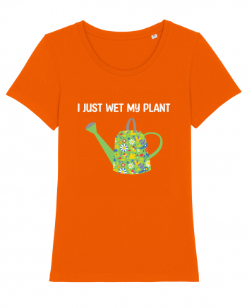 I Just Wet My Plant Bright Orange