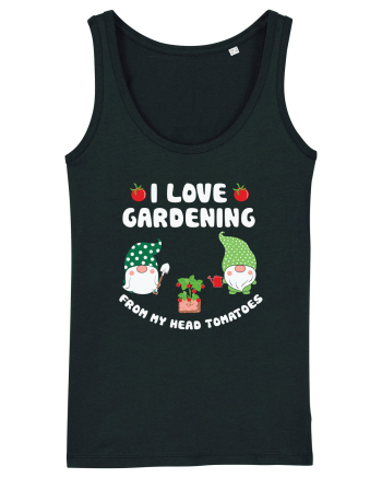 I Love Gardening from My Head Tomatoes Black