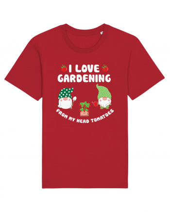 I Love Gardening from My Head Tomatoes Red