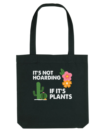 It's Hoarding If It's Plants Black