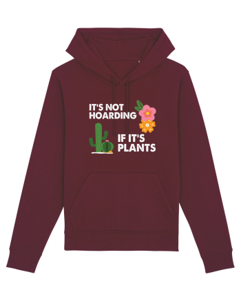 It's Hoarding If It's Plants Burgundy