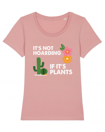 It's Hoarding If It's Plants Canyon Pink