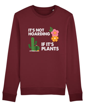 It's Hoarding If It's Plants Burgundy