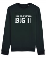 Life is a Garden Dig It Bluză mânecă lungă Unisex Rise