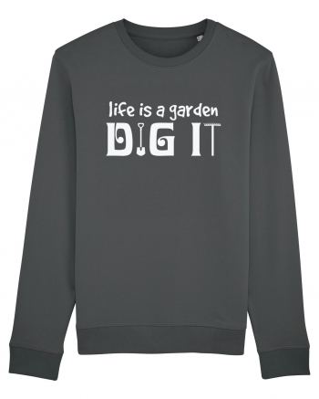 Life is a Garden Dig It Anthracite