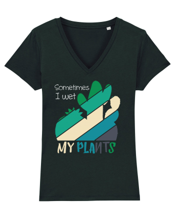 Sometimes I Wet My Plants Black