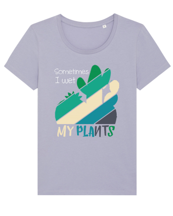 Sometimes I Wet My Plants Lavender