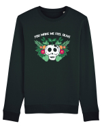 You Make Me Feel Alive Bluză mânecă lungă Unisex Rise