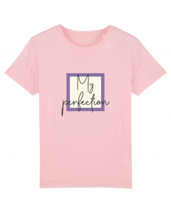 My perfection Cotton Pink