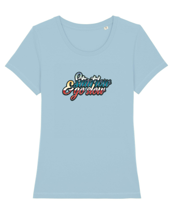 Start low & go slow Sky Blue