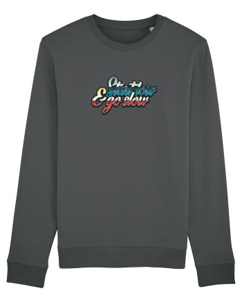 Start low & go slow Anthracite