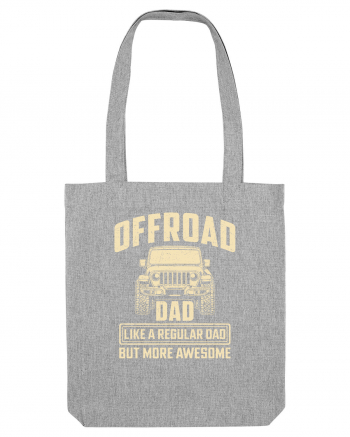 Offroad Dad Like A Regular Dad But more Awesome Heather Grey